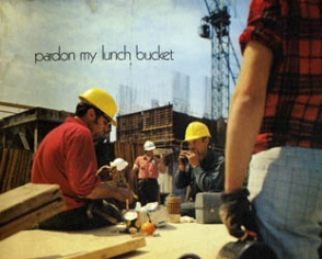  Pardon my lunch bucket