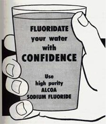 Image: 'Fluoridate your water with confidence - use high purity Alcoa sodium fluoride' (Source: Mercola.com)