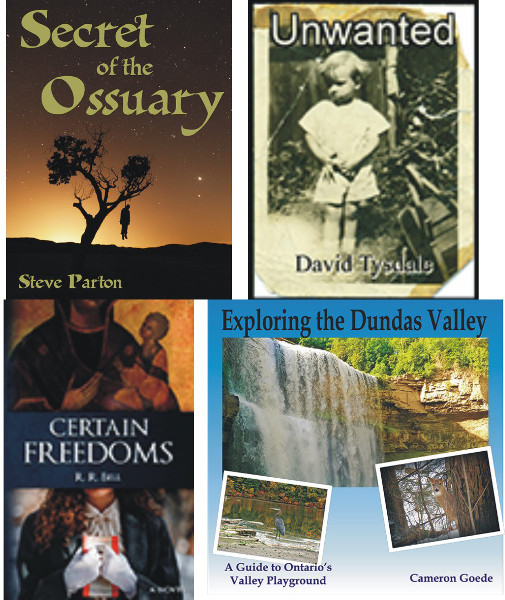 Book covers clockwise from top left: Secret of the Ossuary, Unwanted, Exploring the Dundas Valley, Certain Freedoms
